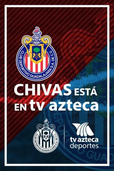 Después De 20 Años Chivas Volverá A TV Azteca | El Gráfico Historias Y ...